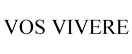 VOS VIVERE trademark