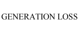 GENERATION LOSS trademark