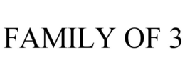 FAMILY OF 3 trademark