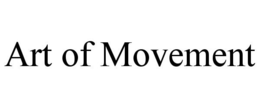 ART OF MOVEMENT trademark