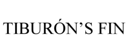 TIBURÓN'S FIN trademark