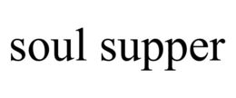 SOUL SUPPER trademark