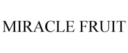 MIRACLE FRUIT trademark