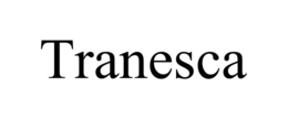 TRANESCA trademark