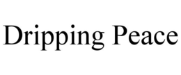 DRIPPING PEACE trademark