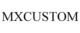 MXCUSTOM trademark