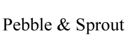 PEBBLE & SPROUT trademark