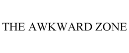 THE AWKWARD ZONE trademark