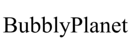 BUBBLYPLANET trademark