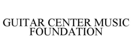 GUITAR CENTER MUSIC FOUNDATION trademark