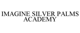 IMAGINE SILVER PALMS ACADEMY trademark