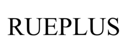 RUEPLUS trademark