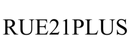 RUE21PLUS trademark