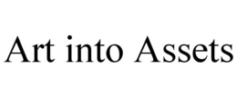 ART INTO ASSETS trademark