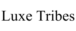 LUXE TRIBES trademark