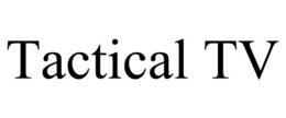 TACTICAL TV trademark