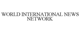 WORLD INTERNATIONAL NEWS NETWORK trademark