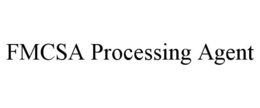FMCSA PROCESSING AGENT trademark