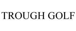 TROUGH GOLF trademark