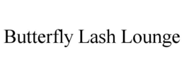 BUTTERFLY LASH LOUNGE trademark