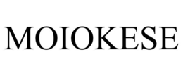 MOIOKESE trademark