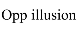 OPP ILLUSION trademark