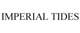 IMPERIAL TIDES trademark