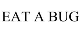 EAT A BUG trademark