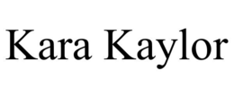 KARA KAYLOR trademark