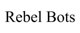 REBEL BOTS trademark