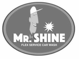 MR. SHINE FLEX SERVICE CAR WASH trademark