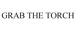 GRAB THE TORCH trademark