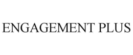 ENGAGEMENT PLUS trademark