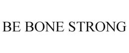 BE BONE STRONG trademark