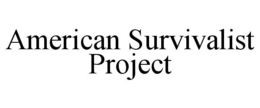 AMERICAN SURVIVALIST PROJECT trademark