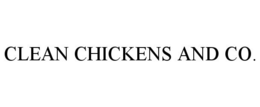 CLEAN CHICKENS AND CO. trademark