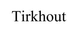 TIRKHOUT trademark