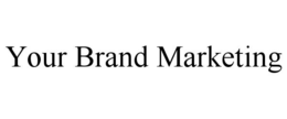 YOUR BRAND MARKETING trademark