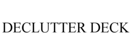DECLUTTER DECK trademark
