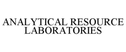 ANALYTICAL RESOURCE LABORATORIES trademark