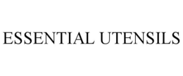 ESSENTIAL UTENSILS trademark