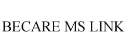 BECARE MS LINK trademark