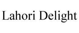 LAHORI DELIGHT trademark