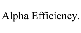 ALPHA EFFICIENCY. trademark