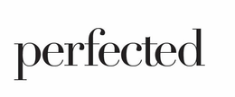PERFECTED trademark