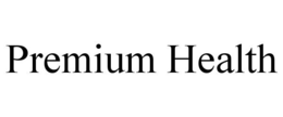 PREMIUM HEALTH trademark