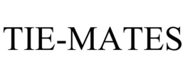 TIE-MATES trademark