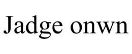 JADGE ONWN trademark