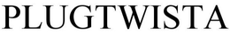 PLUGTWISTA trademark