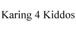 KARING 4 KIDDOS trademark